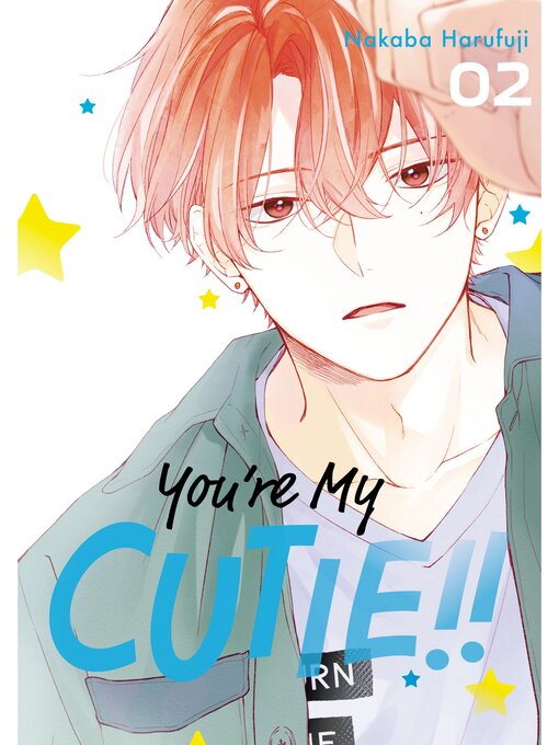 Title details for You're My Cutie, Volume 2 by Nakaba Harufuji - Available